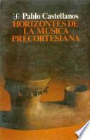 libro Horizontes De La Música Precortesiana